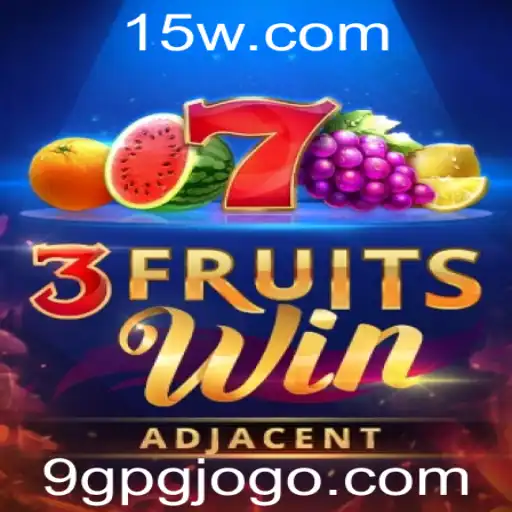 Descubra o Novo Jogo Emocionante: 3FruitsWin