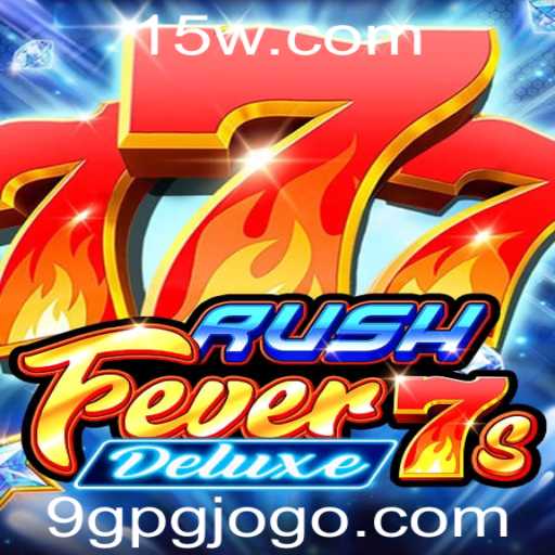 Descubra o Mundo Emocionante de RushFever7sDeluxe